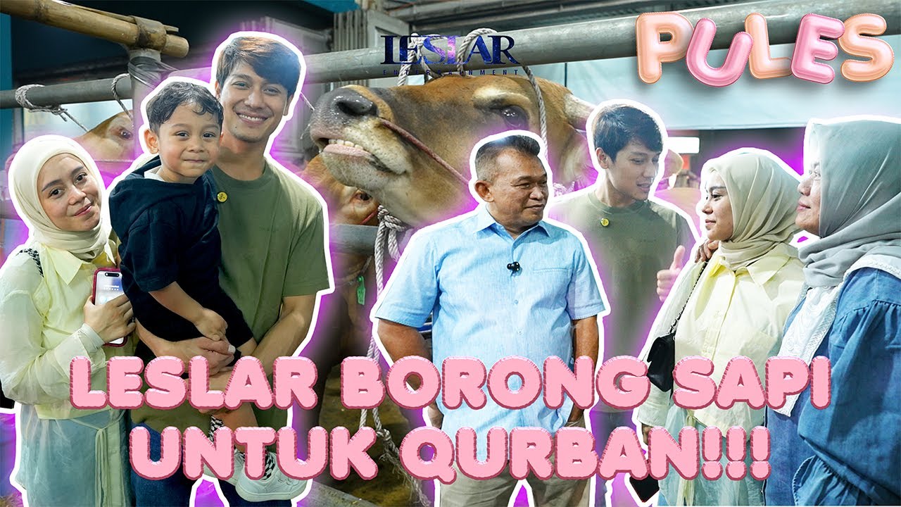 PULES : MASYAALLAH! HEBOHNYA LESLAR FAMILY MENYAMBUT HARI RAYA IDUL ADHA 1446 H!!!