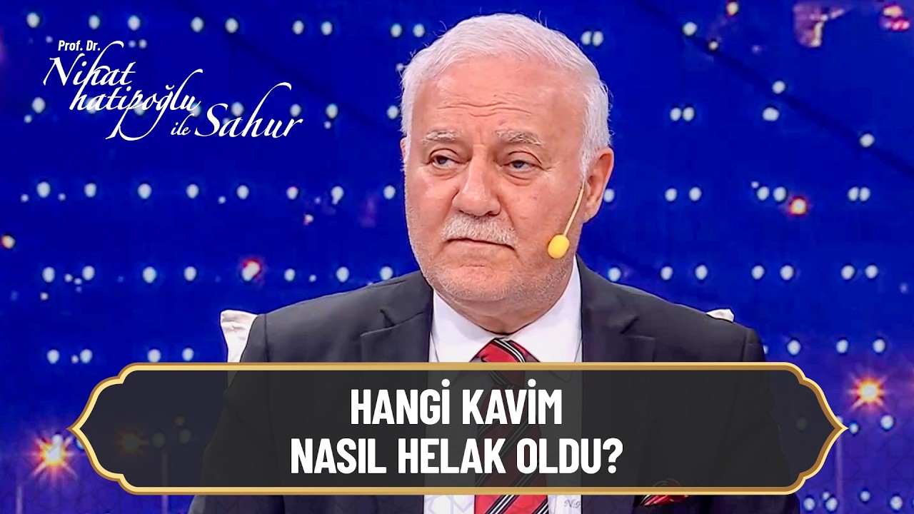 Hangi kavim nasıl helak oldu? - Nihat Hatipoğlu ile Sahur 24. Bölüm | 14 Mart 2026