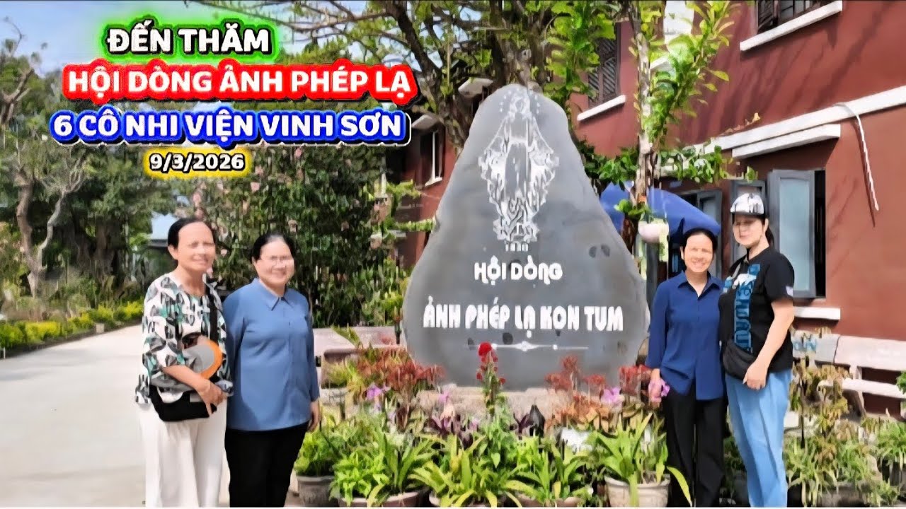 HỘI DÒNG ẢNH PHÉP LẠ KONTUM VÀ 6 CÔ NHI VIỆN VINH SƠN