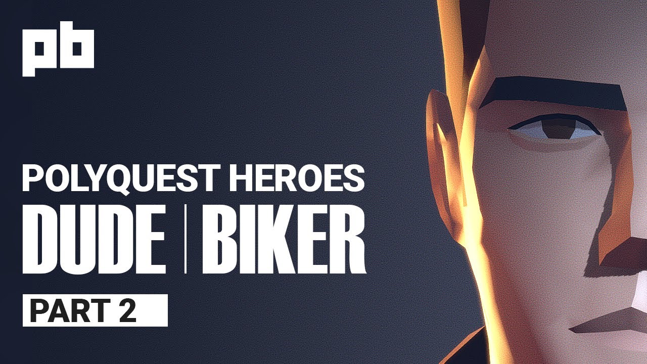 POLYQUEST HEROES: DUDE I BIKER - PART 2