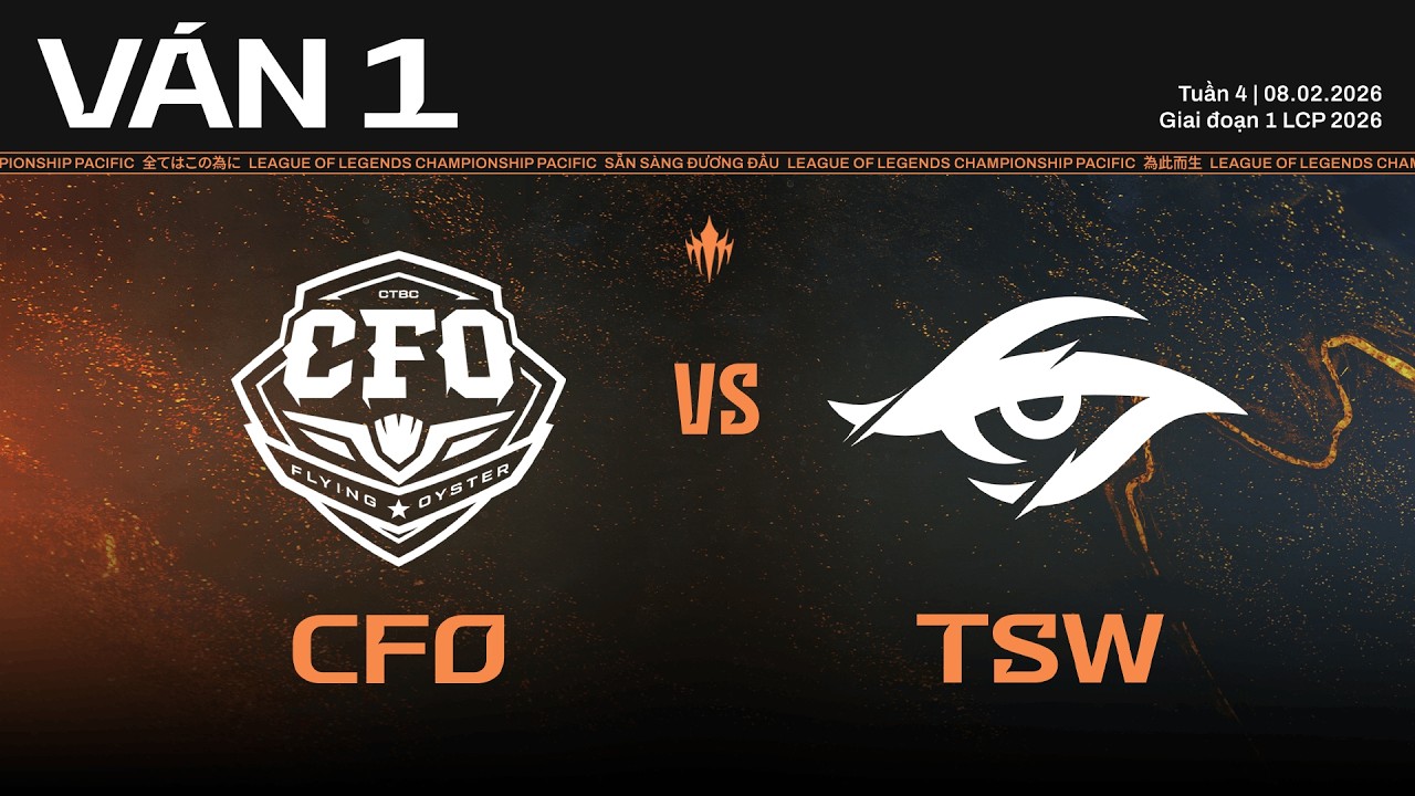 CFO vs TSW | Ván 1 | Vòng Bảng Giai Đoạn 1 LCP 2026