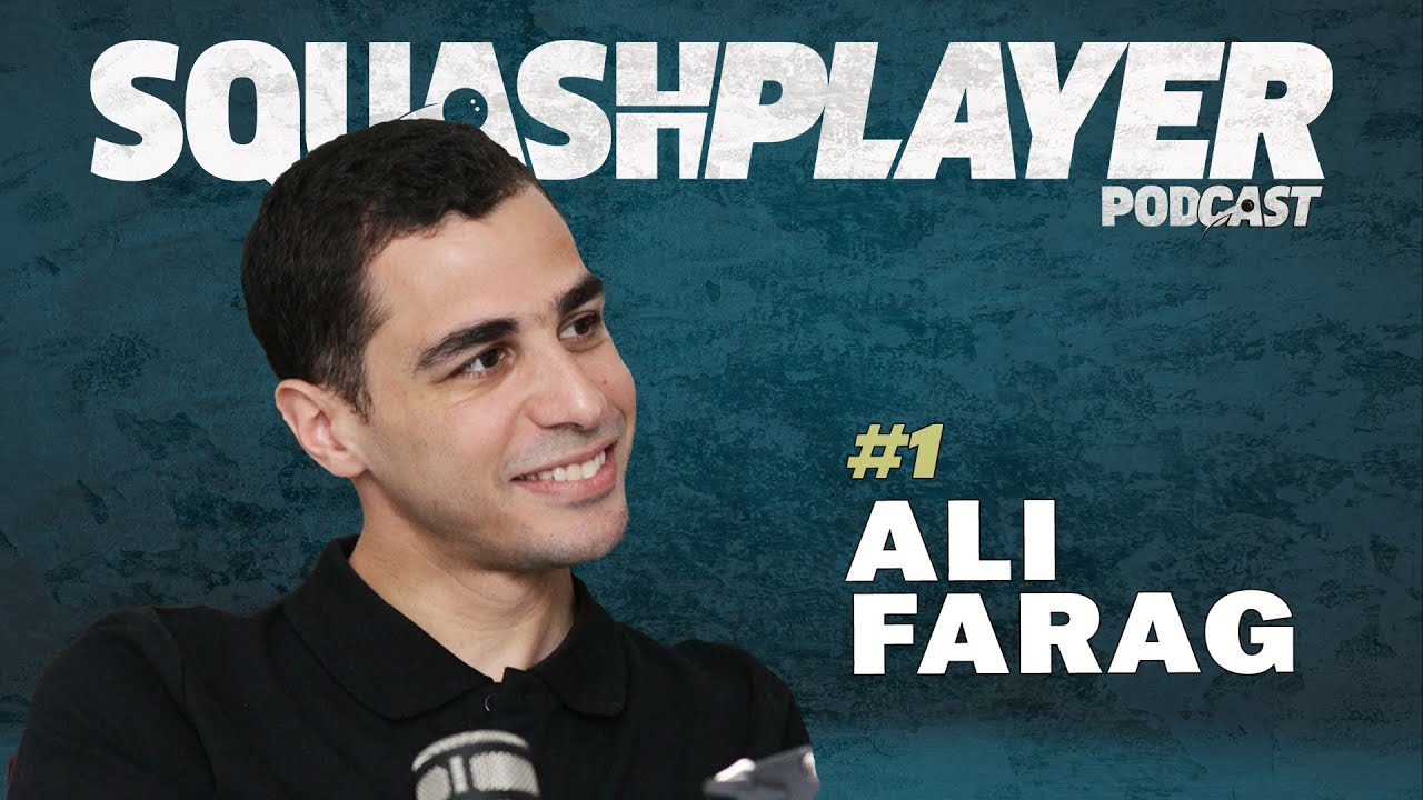 Ali Farag: Faith, Family & Finding Purpose Beyond World Titles | Squash Player Podcast Ep.1