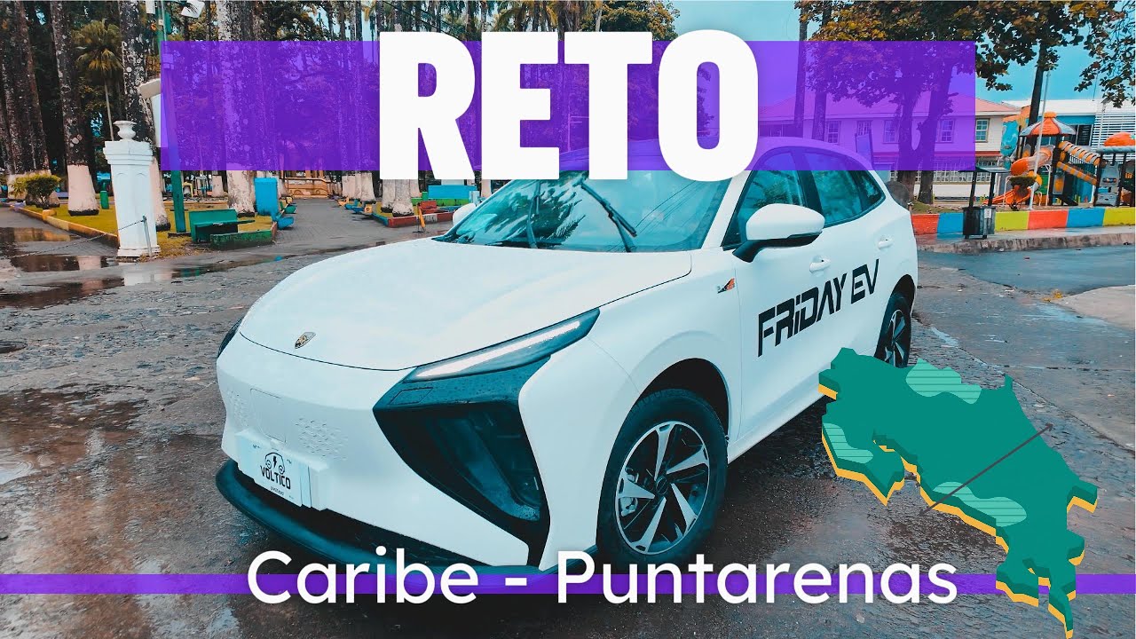 ¡Reto Océano a Océano! EV Dongfeng Forthing Friday: Límite de Autonomía desde Limón hasta Puntarenas