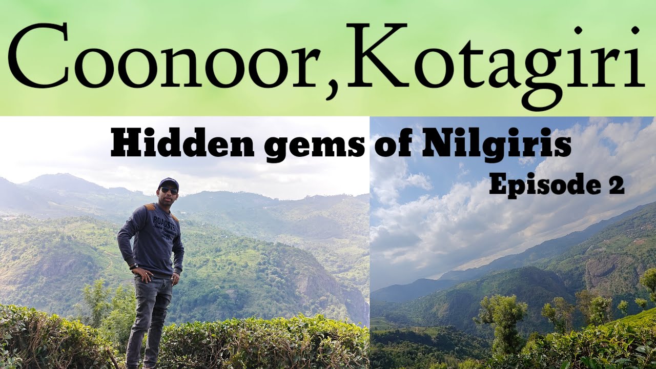 OOTY-COONOOR-KOTAGIRI | Coonoor Kotagiri Tourist Places | Coonoor Tourist Places | Nilgiri Tour