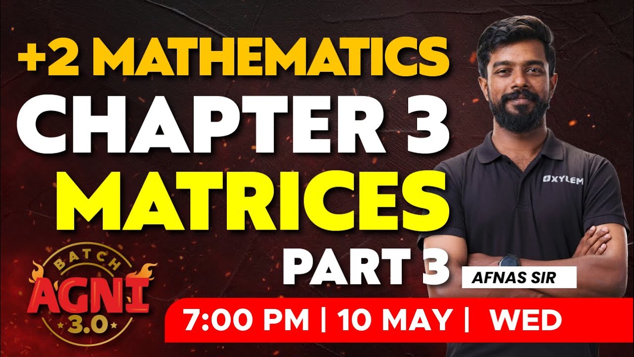 Plus Two Mathematics |  Chapter 3 - Matrices /Part 3 | XYLEM Plus Two