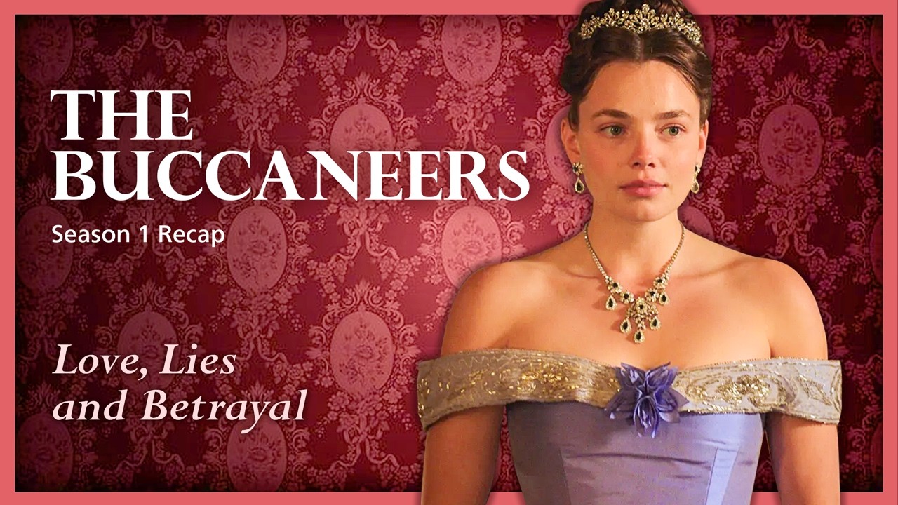 💍 The Buccaneers Season 1 Recap: Everything You Forgot Before Season 2!