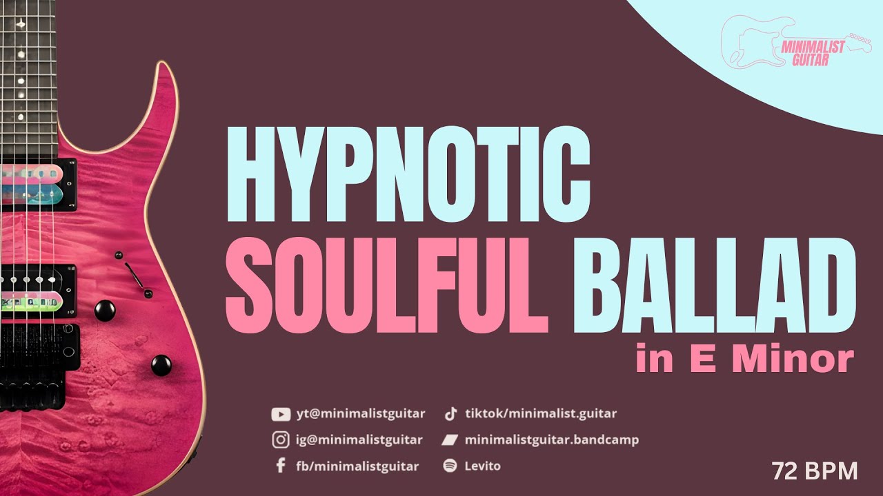 Hypnotic Soulful Ballad l Guitar Backing Track in E Minor | 72 BPM