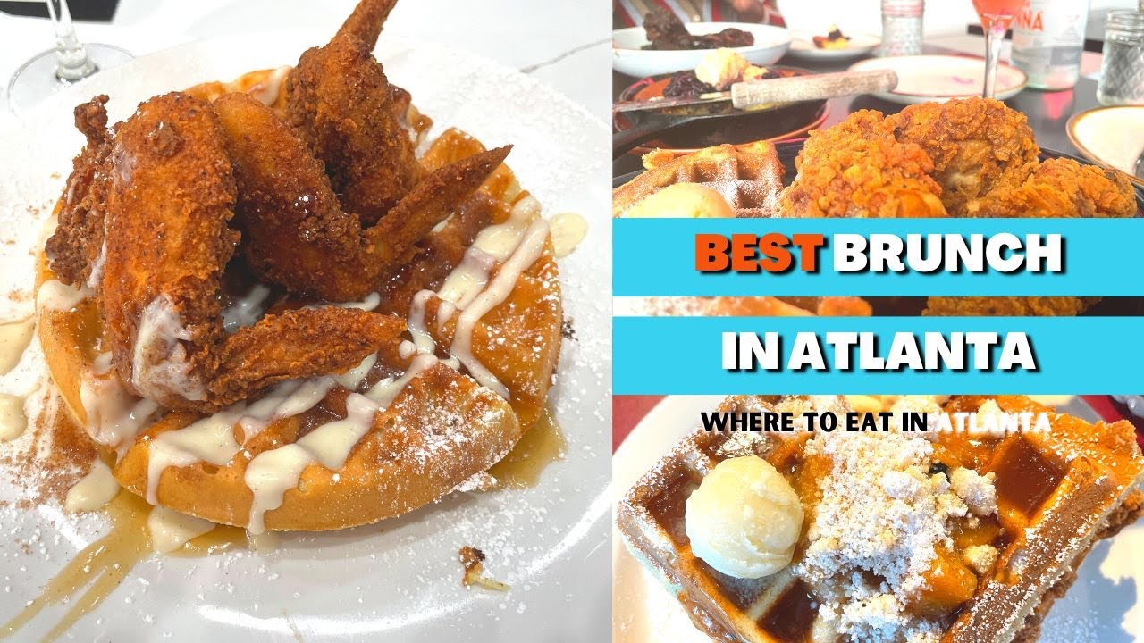 Where To Eat In Atlanta | Best Brunch in Atlanta