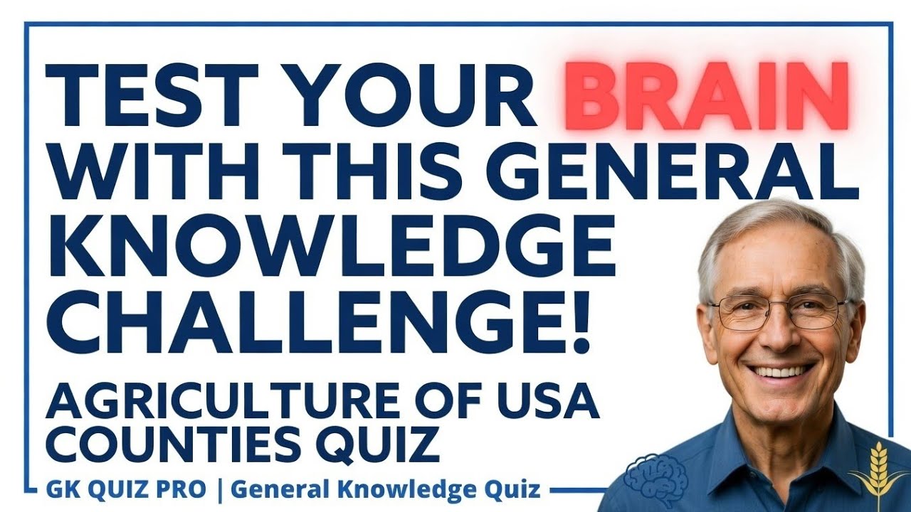 Test Your Brain with This General Knowledge Challenge|GK QUIZ PRO ABOUT the AGRICULTURAL  USA county