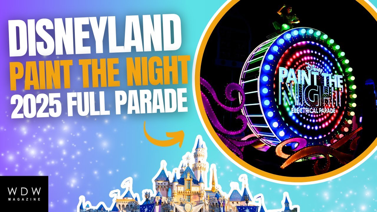 Disneyland Paint The Night Full Parade 2025