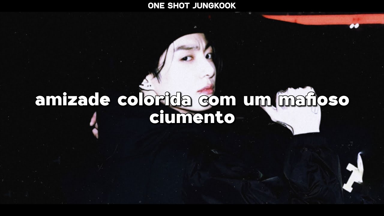 IMAGINE JUNGKOOK — amizade colorida com um mafioso ciumento