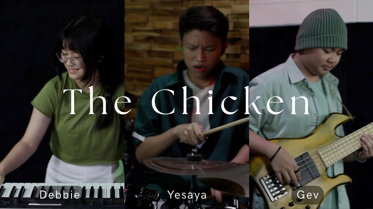 The Chicken (𝗧 𝗿 𝗶 𝗼 : 𝗗ebbie - 𝗬esaya - 𝗚ev)