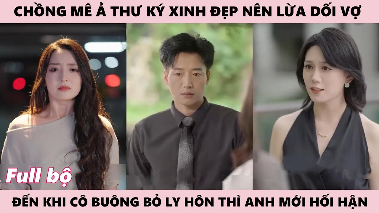 Bị Chồng Phản Bội, Ai Bảo Vợ Không Dám Ly Hôn, Cô Dứt Khoát Rời Đi Khiến Anh Ta Hối Hận