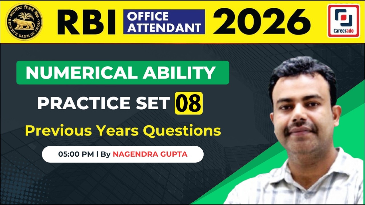 RBI OFFICE ATTENDANT 2026 (PRACTICE SET-08) l NUMERICAL ABILITY l NAGENDRA KUMAR I l Careerado