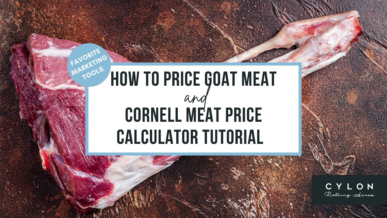 How to price goat meat | Cornell Meat Price Calculator Tutorial