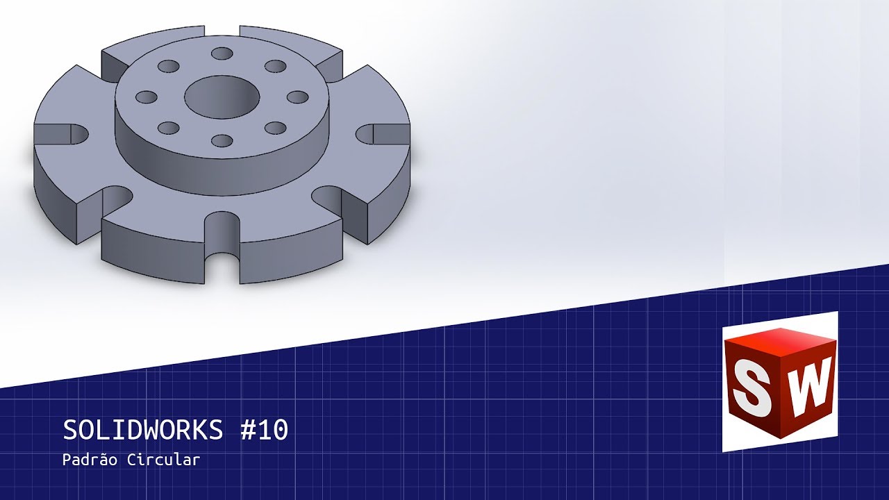Solidworks #10 - Padrão Circular