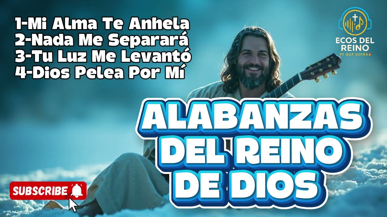 ALABANZAS DEL REINO DE DIOS PARTE 3