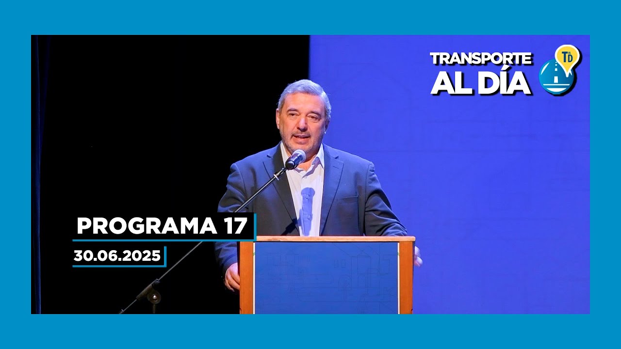 PROGRAMA 17 | Transporte al Día | Ciclo 2025