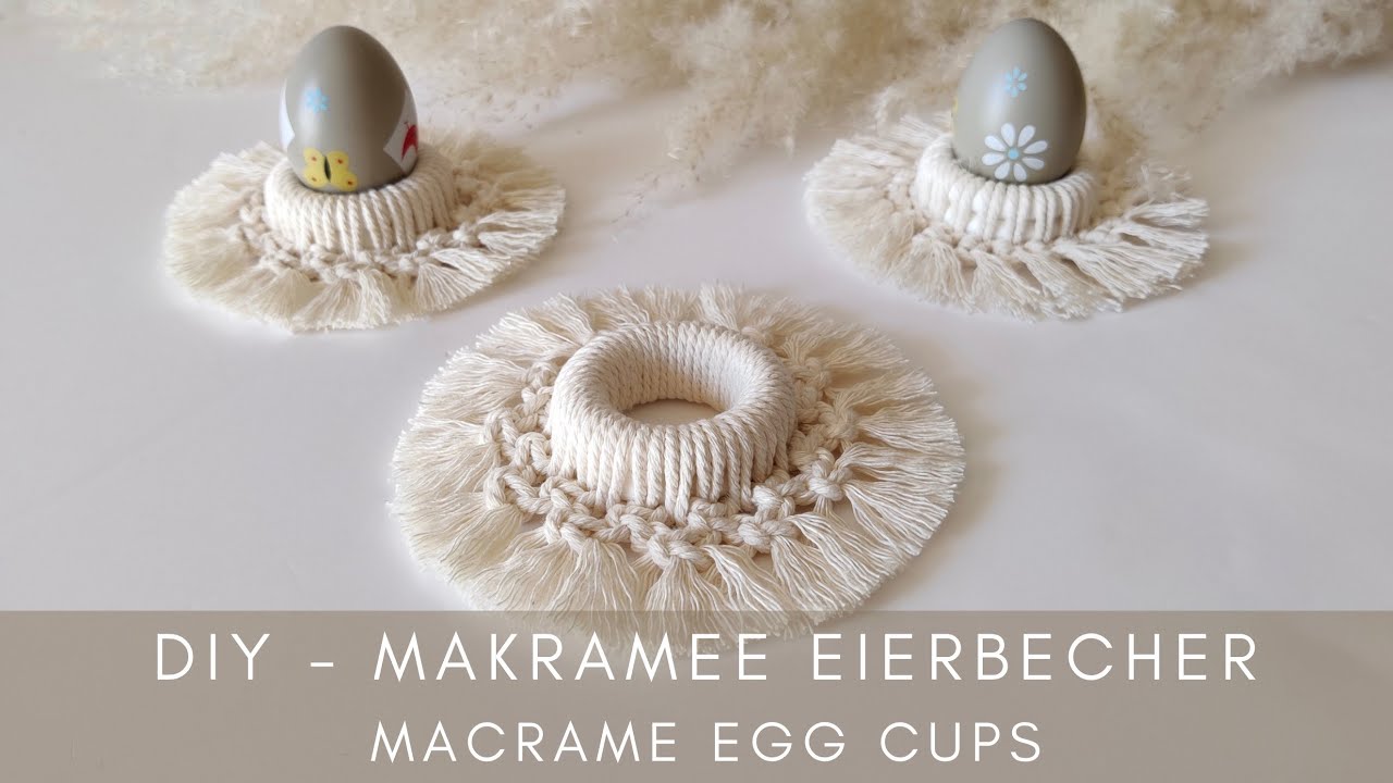 DIY - MAKRAMEE EIERBECHER ANLEITUNG / Macrame Egg Cups Tutorial ♡︎