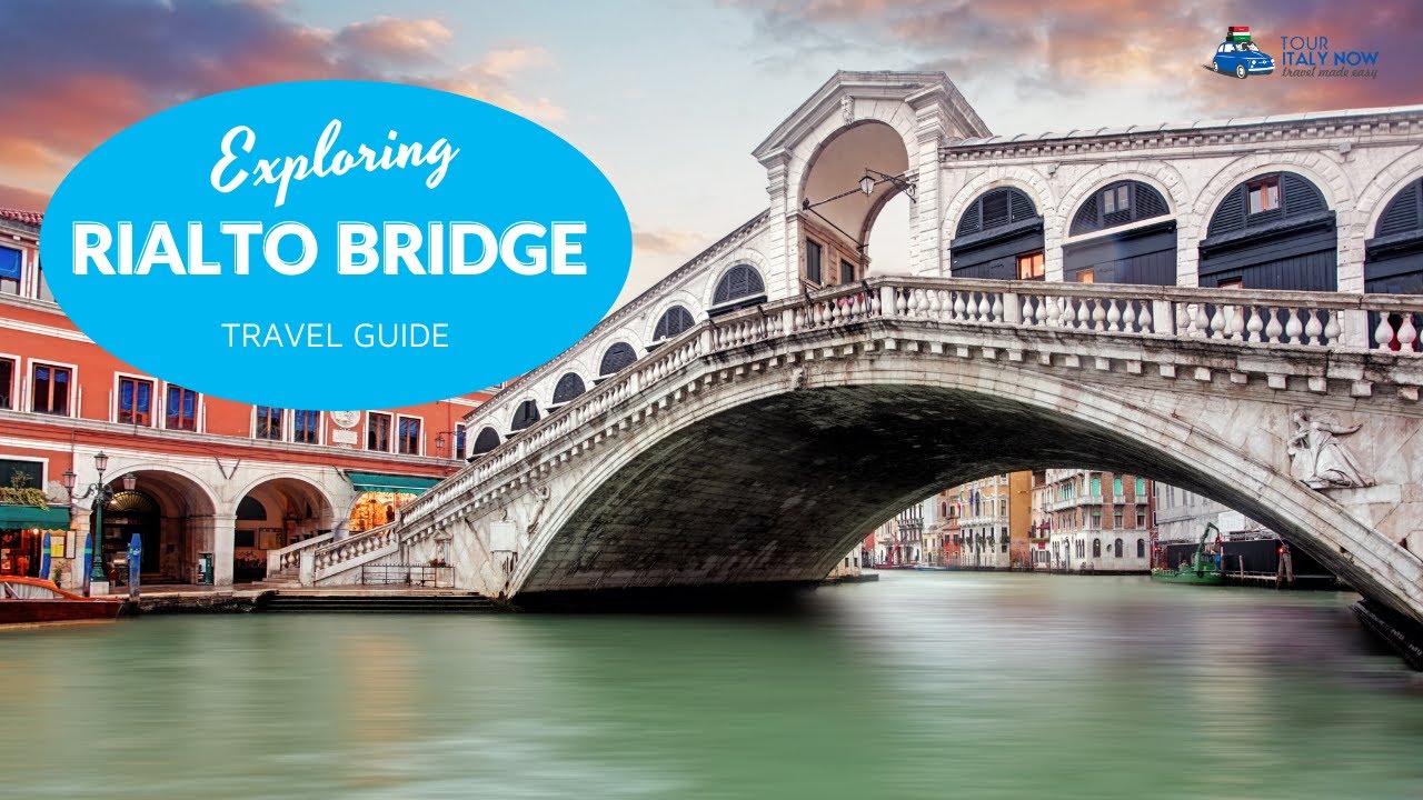 Rialto Bridge Travel Guide 