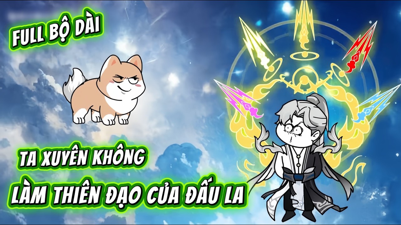Full Tập Dài 01 - 60 | Ta Xuyên Không Làm Thiên Đạo Của Đấu La | QQ VietSub