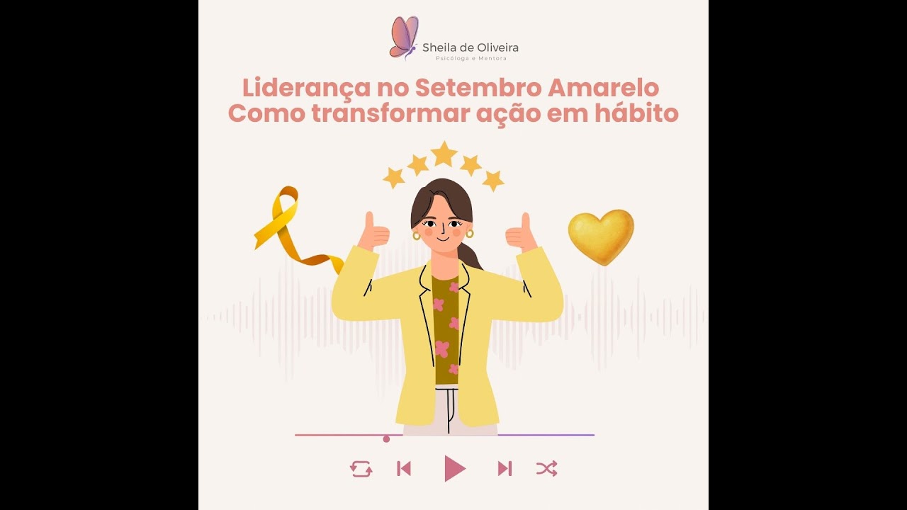 Liderança no Setembro Amarelo:  Como transformar ação em hábito