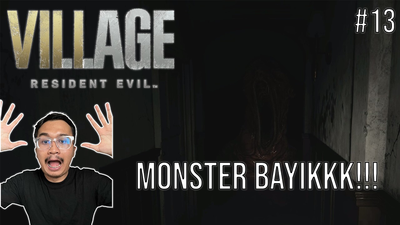 MONSTER BAYIKKK!!! | RESIDENT EVIL 8 #13