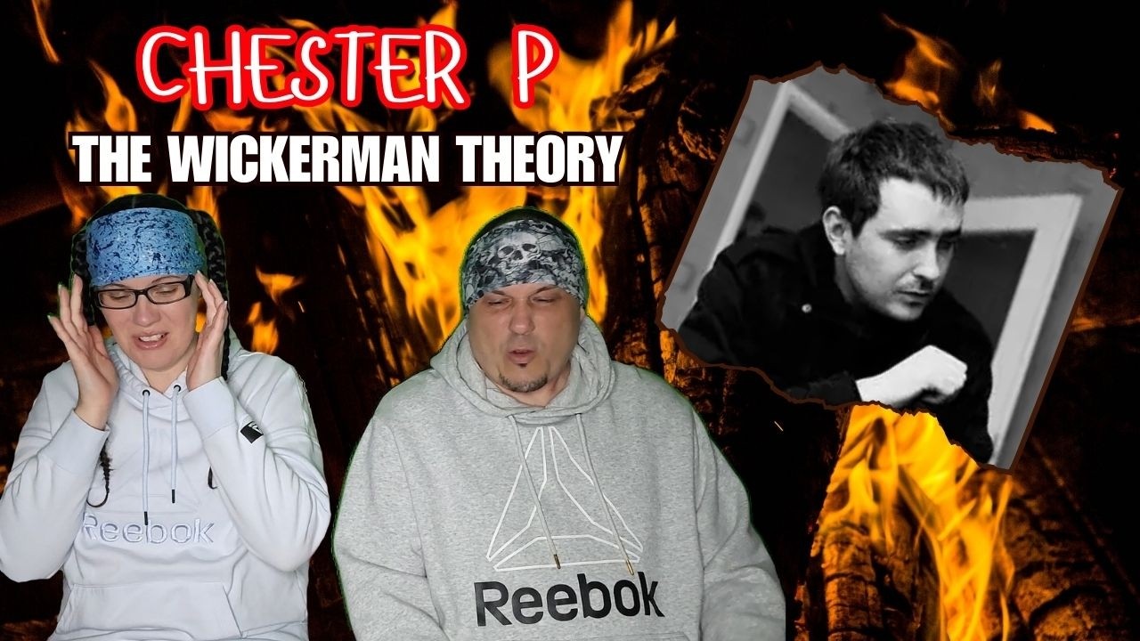 My Muse is Abuse | CHESTER P 'THE WICKERMAN THEORY' reaction