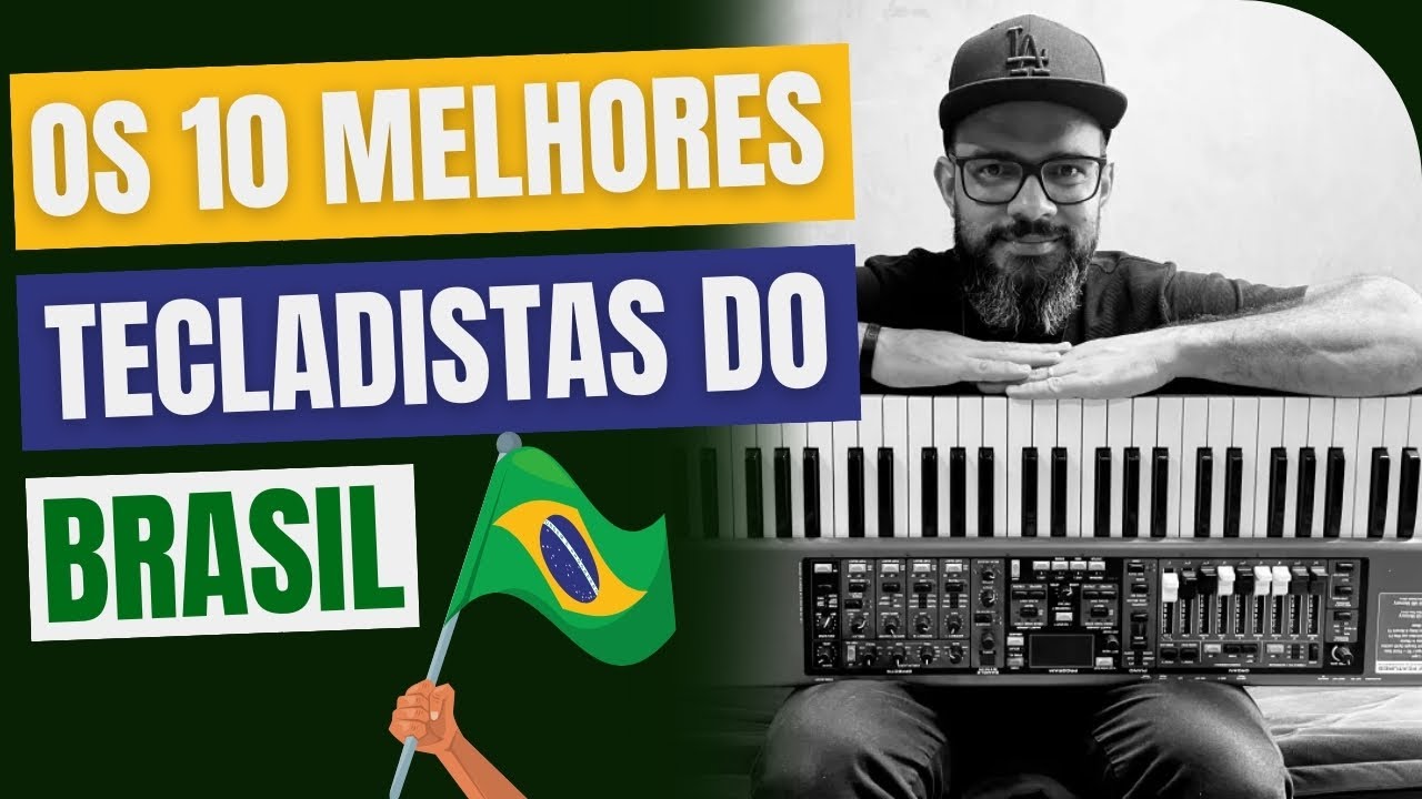 Os 10 melhores tecladistas do brasil