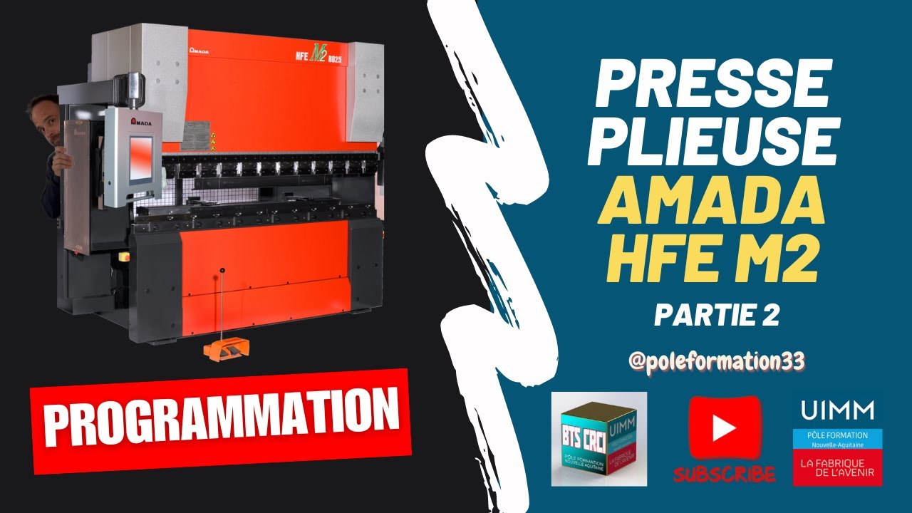 Presse Plieuse AMADA HFE M2 - PARTIE 2 PROGRAMMATION