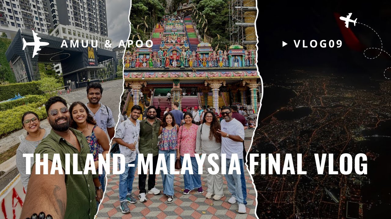 Ending Our Thailand–Malaysia Trip ❤️ | Batu Caves + Back to Mumbai | Final Vlog