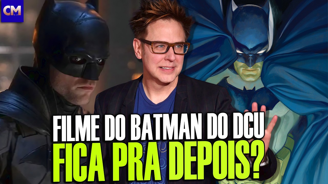 🚨 ❓FILME DO BATMAN DO DCU SÓ DEPOIS? Rumor Detalha Novas Estratégias da DC Studios.