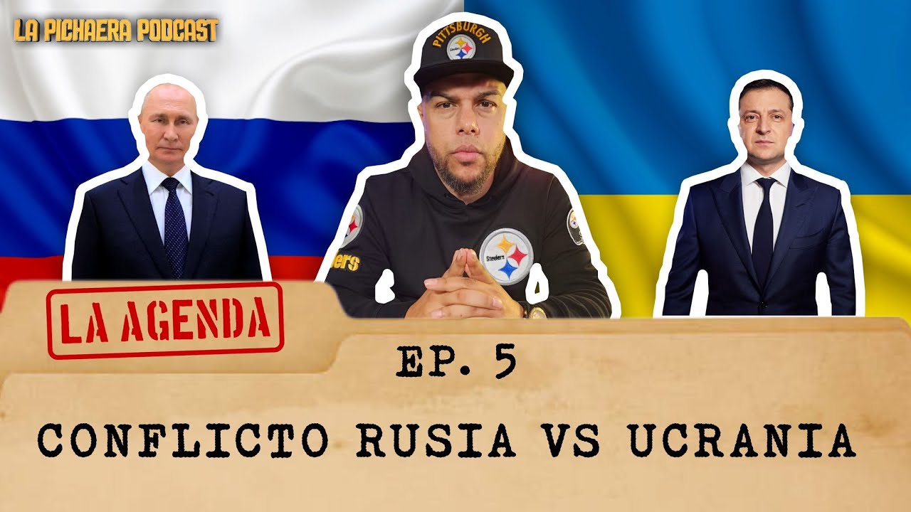 LA AGENDA EP. 5 - Conflicto Rusia Vs. Ucrania