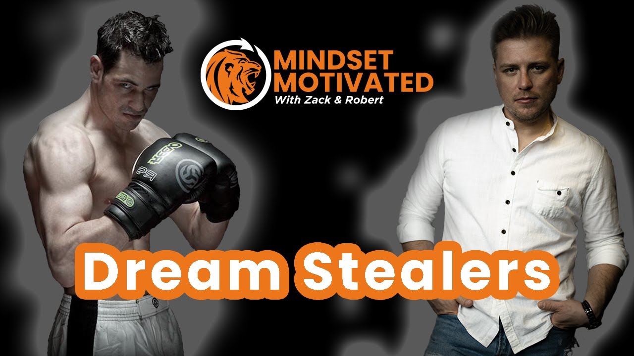 Dream Stealers - E001 - Mindset Motivated