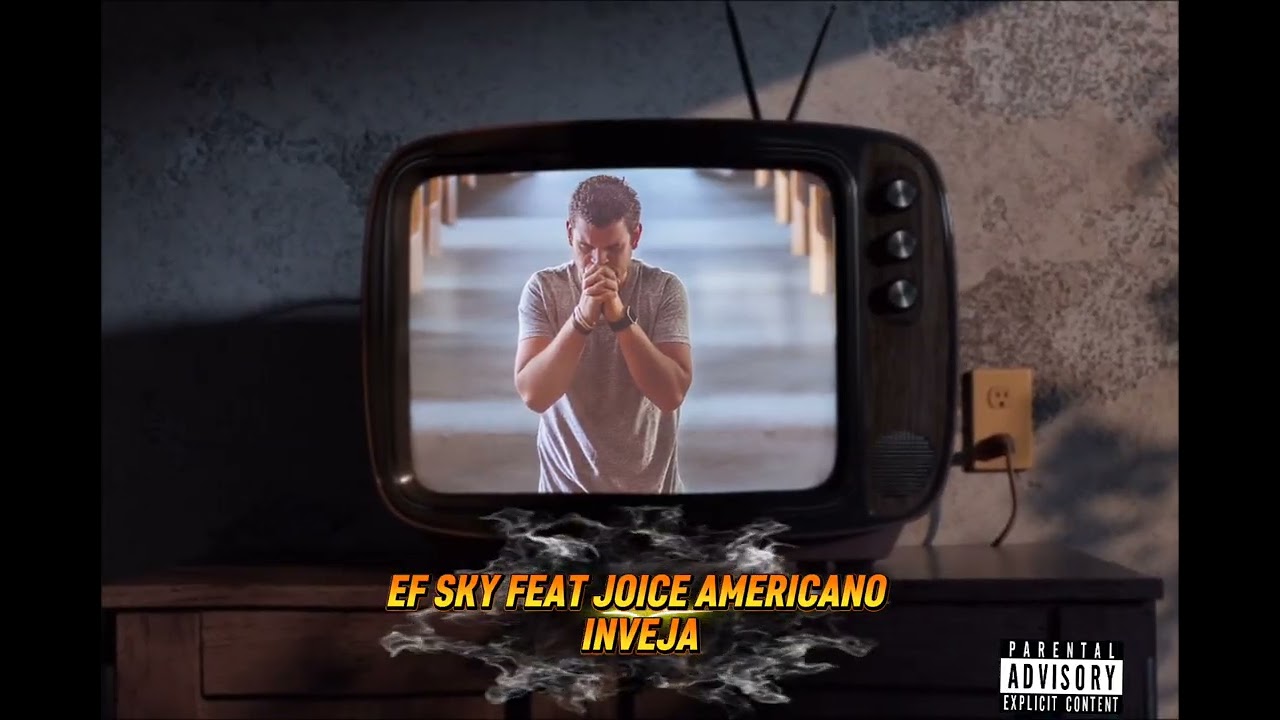 EF Sky Feat Joice Americano-Inveja