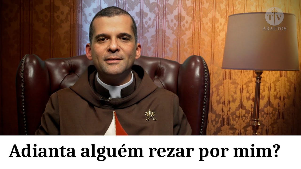 Adianta alguém rezar por mim? - TV ARAUTOS