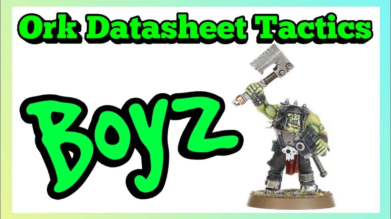 Тактика орков - Ork Boyz - Ork Codex 10th Edition Warhammer 40k