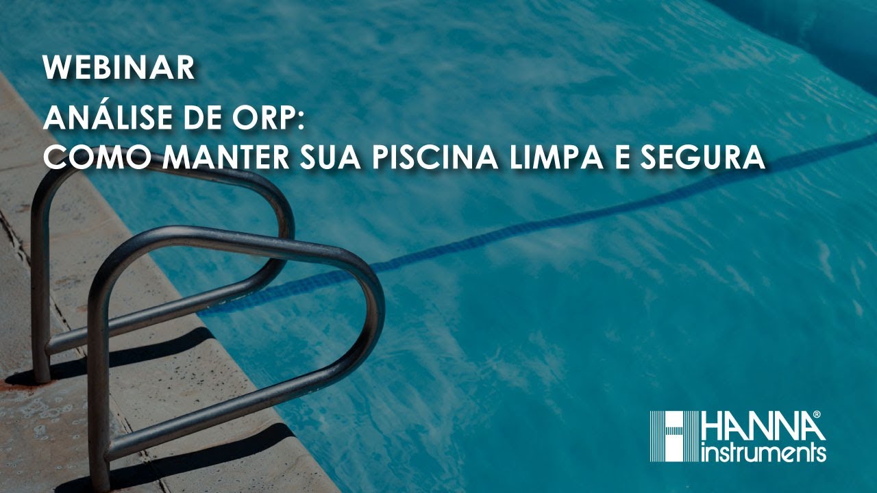 Webinar - Análise de ORP: Como manter sua piscina limpa e segura
