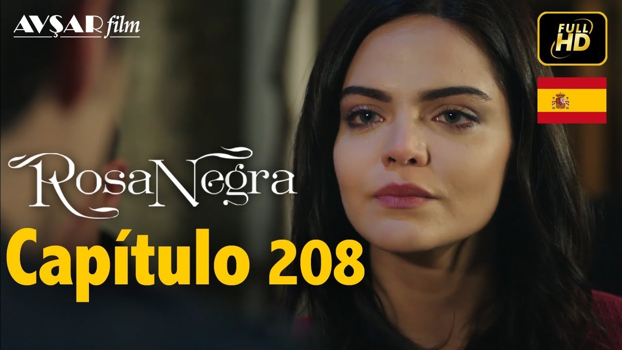 Rosa Negra - Cap&iacute;tulo 208 (HD) En Espa&ntilde;ol