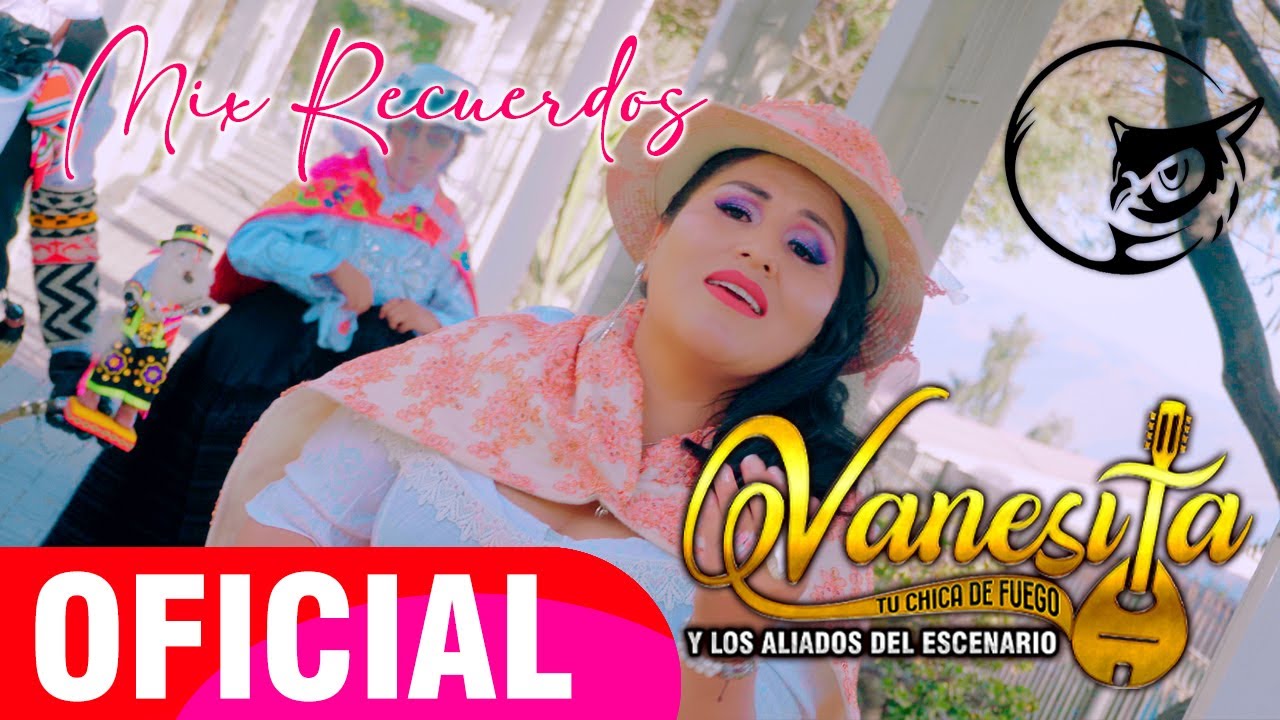 Vanesita tu chica de fuego 2025 -  Mix Recuerdos