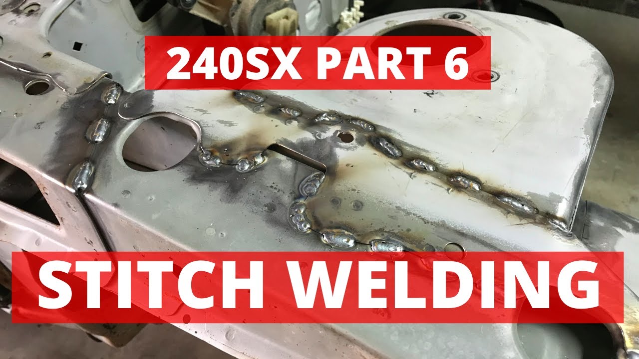 Project 240sx Part 6: Stitch Welding