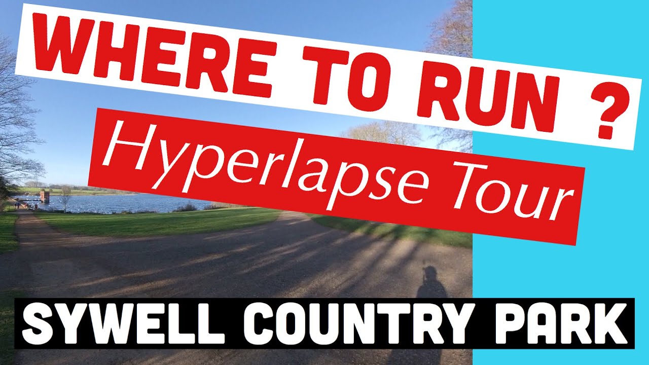 Where To Run - Hyperlapse Tour | Sywell Country Park