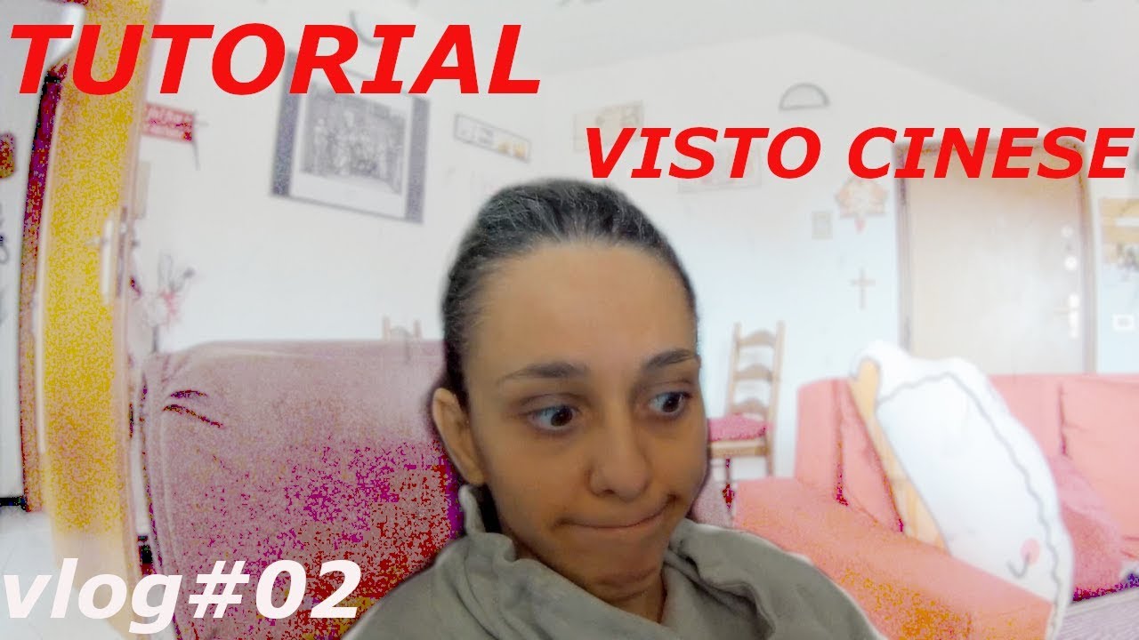 TUTORIAL visto cinese - vlog #02