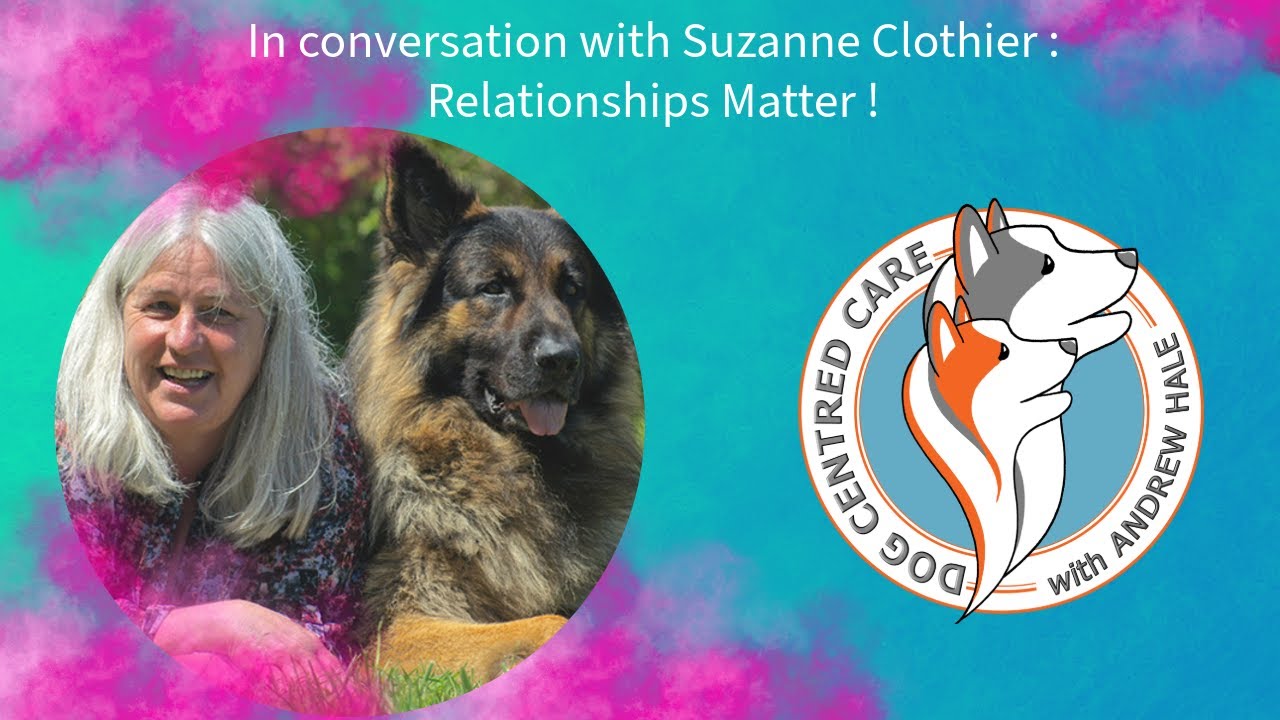 In conversation with Suzanne Clothier : Relationships Matter !