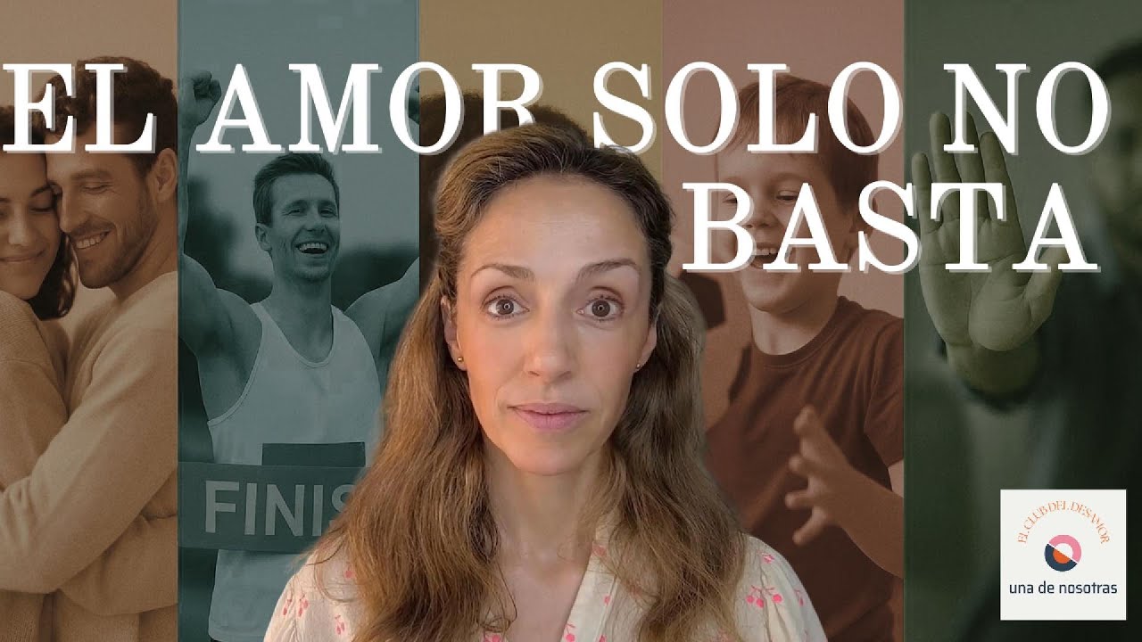 El amor no es suficiente: las necesidades que se deben cubrir para sentirte bien en tus relaciones