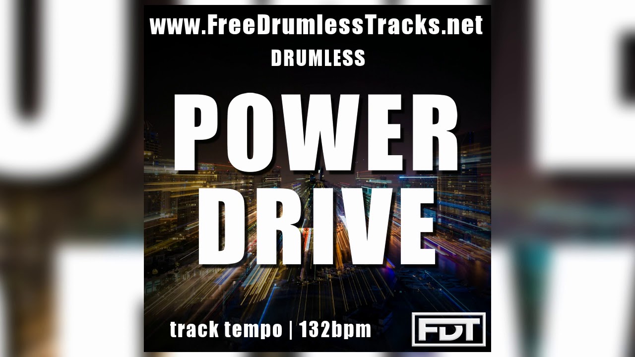 Power Drive - Drumless (www.FreeDrumlessTracks.net)