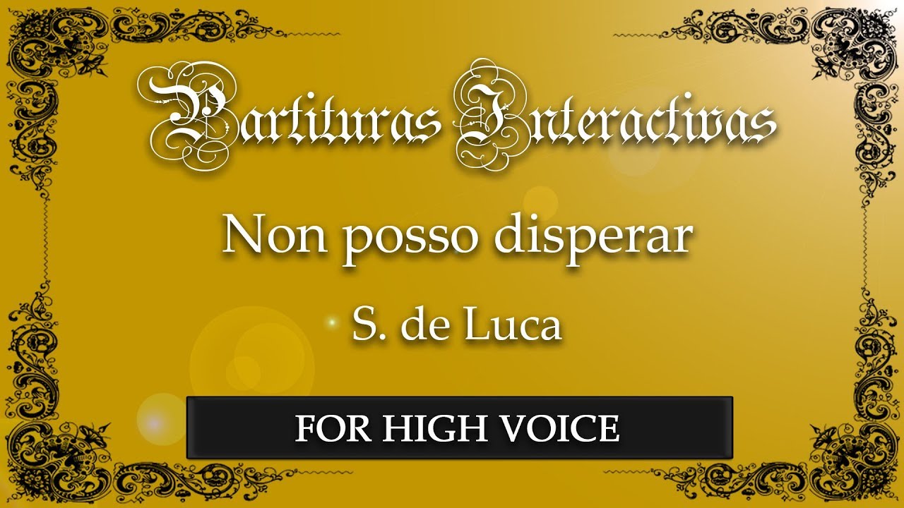 Non posso disperar KARAOKE FOR HIGH VOICE - S. de Luca - Key: F Minor