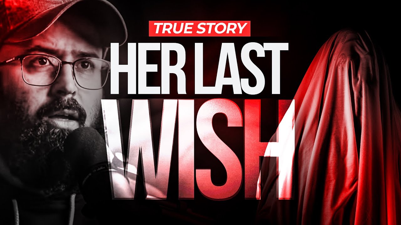 HER LAST WISH! - True Story | Tuaha ibn Jalil