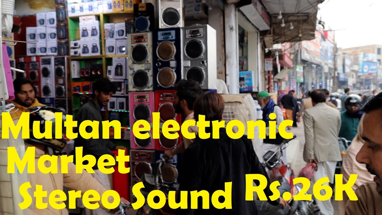 Multan Electronic Market | Stereo Sound System Full Tour & Buying Guide | Bali 1511
