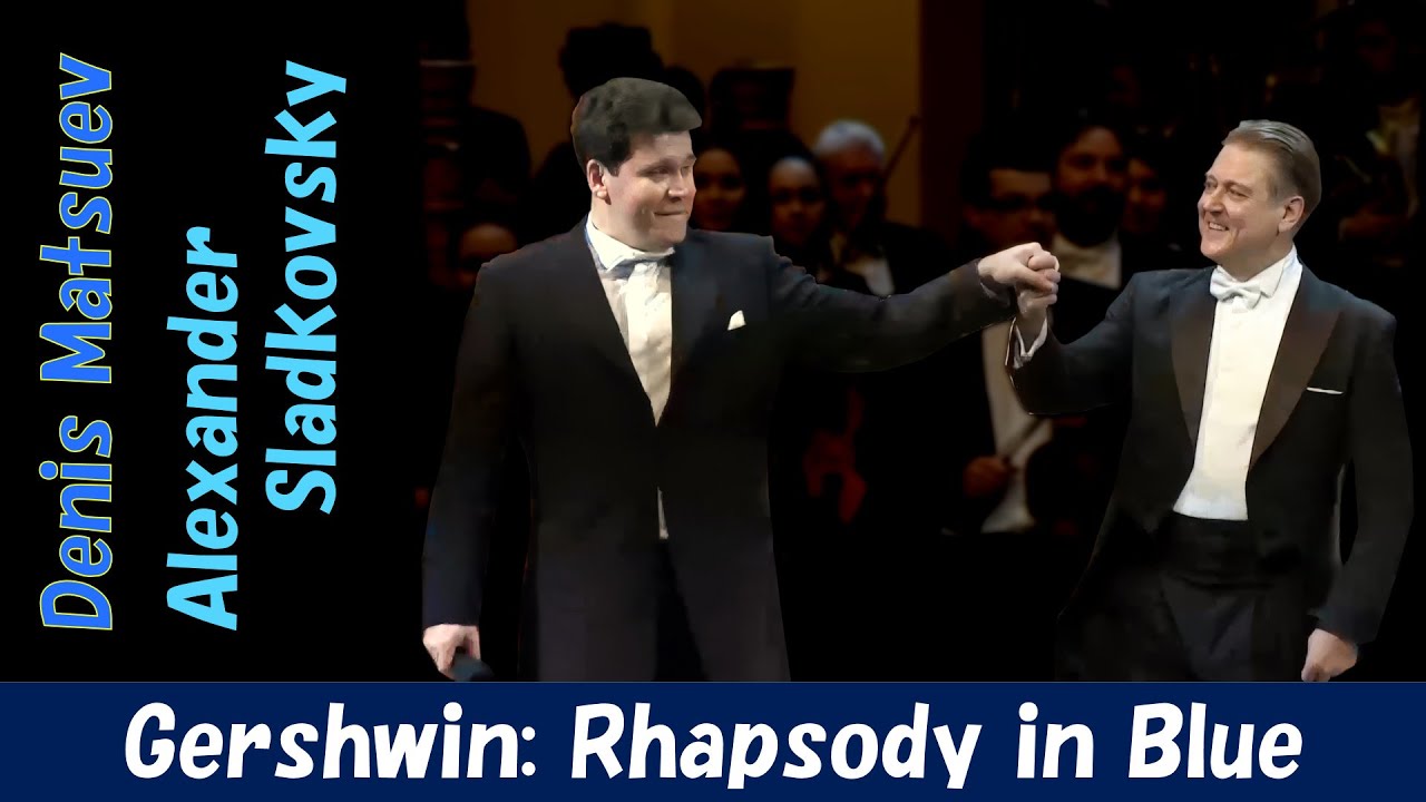 [Denis Matsuev / Alexander Sladkovsky] ラプソディ・イン・ブルー　George Gershwin: Rhapsody in Blue
